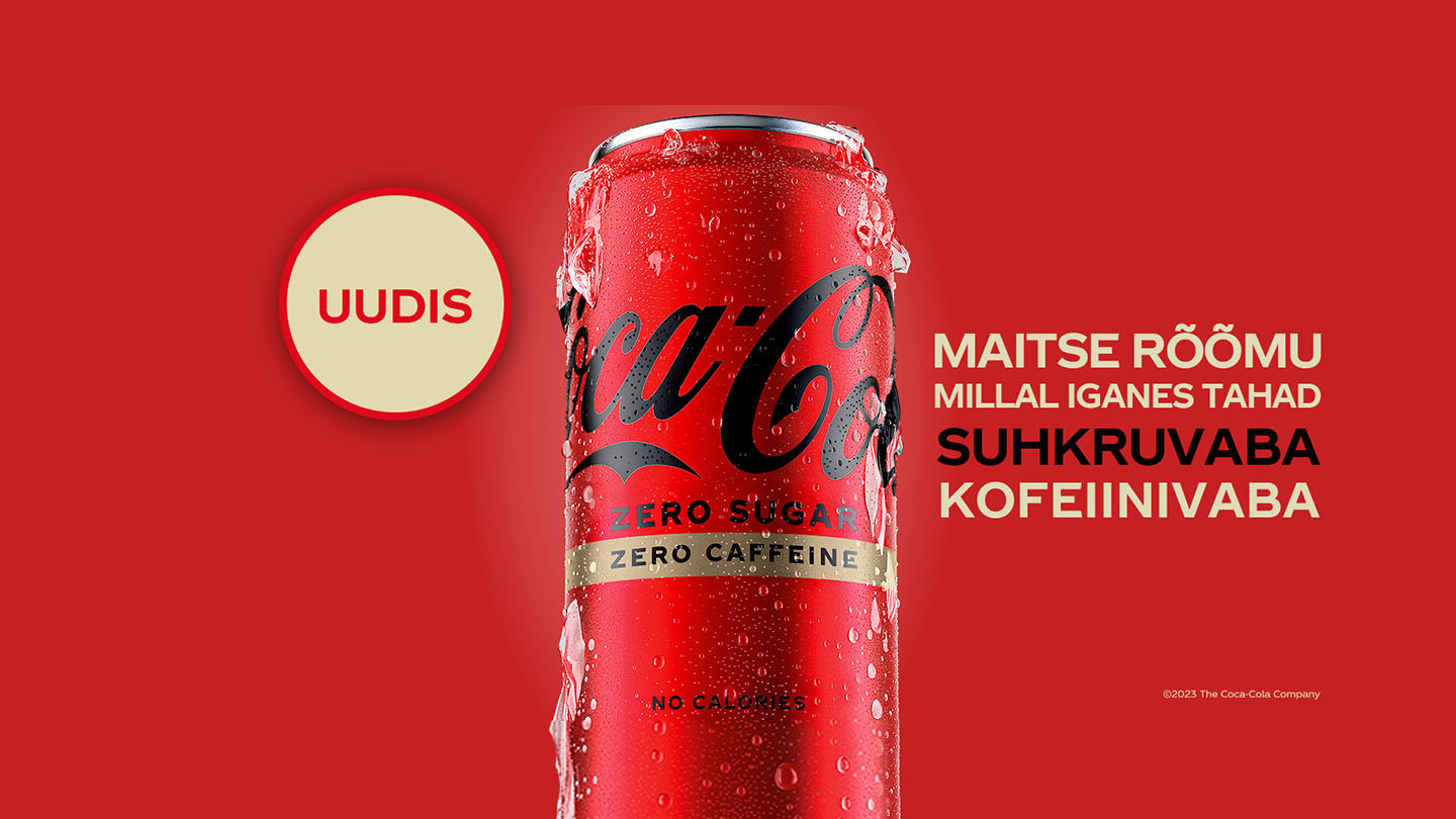 Maitse rõõmu millal iganes tahad. Suhkruvaba ja kofeiinivaba Coca Cola