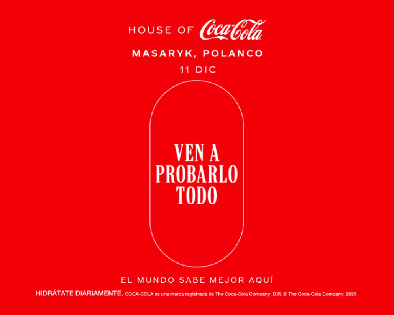 Gráfico promocional en fondo rojo con el texto “Ven a probarlo todo” de House of Coca-Cola en Masaryk, Polanco.​