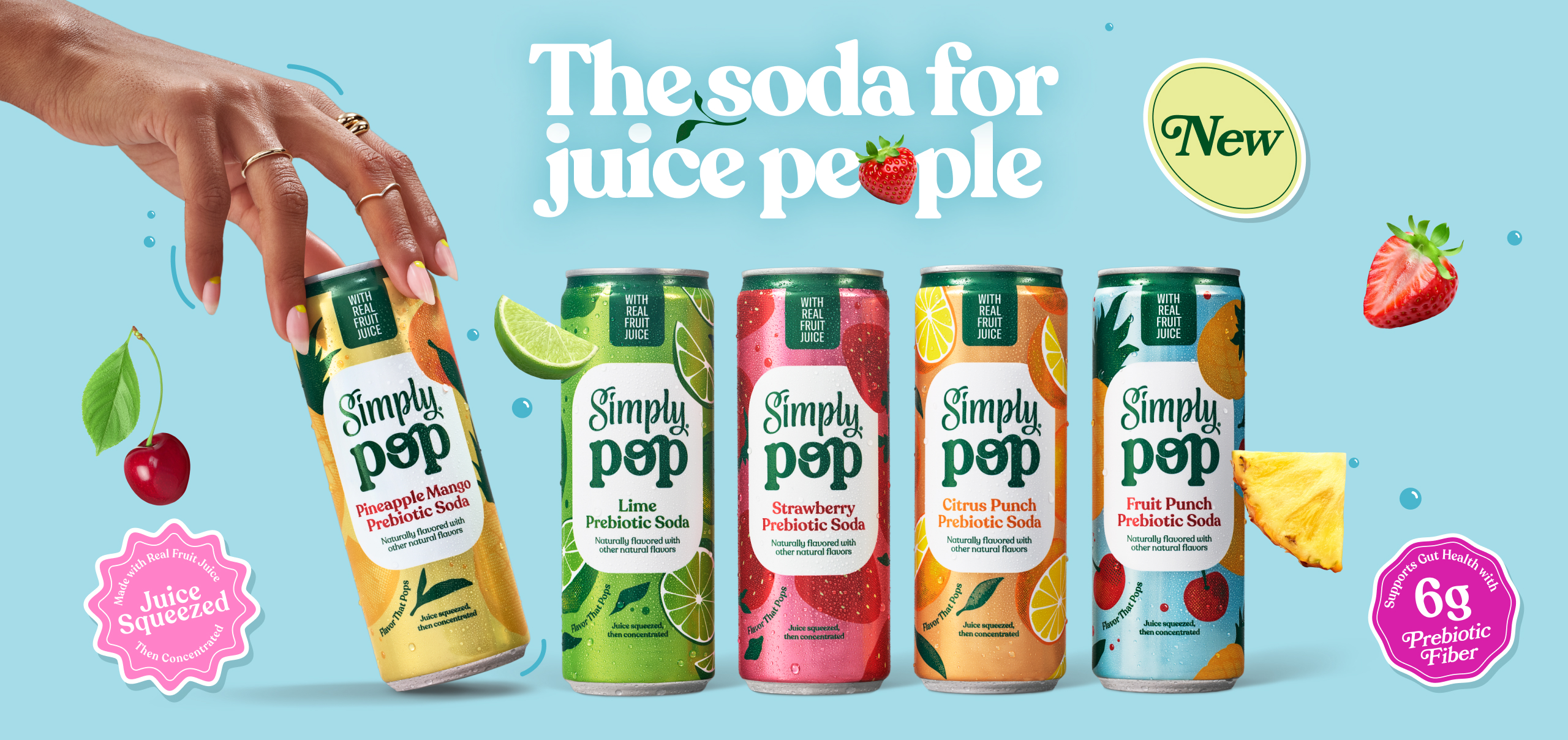 Five Simply Pop prebiotic soda cans showing different fruit flavors made with real fruit juice, displayed with floating fruit and colorful badges. Text says, “Soda that's obsessed with juice.”